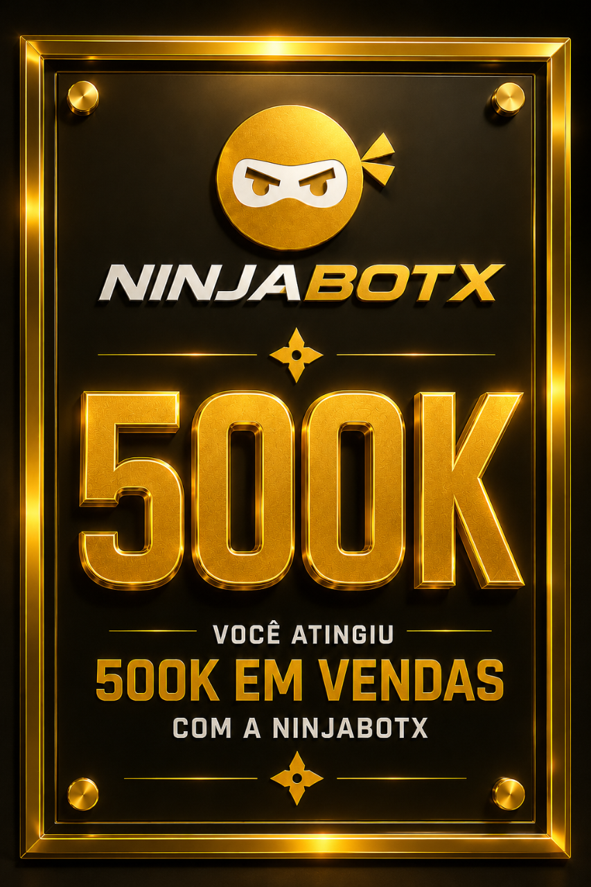 Placa de 500k faturados na NinjaBotX